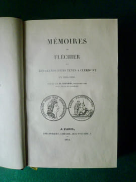 Mémoires de Fléchier sur les Grands-Jours tenus à Clermont en 1665-1666.
Publiés par B. Gonod, bibliothécaire de la ville de Clermont.. FLÉCHIER