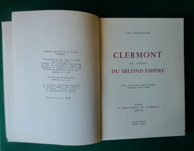 Clermont au temps du Second Empire.
Tome XII de la collection "Le Bibliophile en Auvergne".