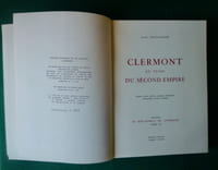 Clermont au temps du Second Empire.
Tome XII de la collection "Le Bibliophile en Auvergne".