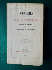 Souvenirs de la langue de l'Auvergne.
Essai sur les idiotismes du département du Puy-de-Dôme.