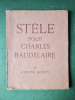 Stèle pour Charles BAUDELAIRE. Armand GODOY