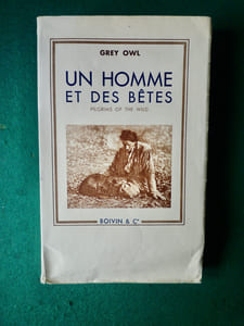 Un homme et de bêtes.
Pilgrims of the wild traduit par Jeanne Roche-Mazon