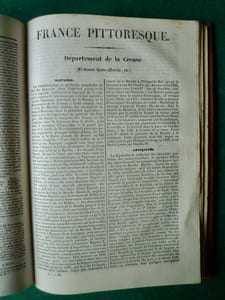 France Pittoresque, topographique et statistique des départements et colonies de la France offrant en résumé pour chaque département et colonie: l'histoire, les antiquités, la topographie, la météorologie, l'histoire naturelle, la division politique et administrative, la description générale et pittoresque du pays, la description particulière des villes, bourgs, communes et châteaux, celle des moeurs, coutumes et costumes, etc.. avec des notes sur les langues, idiomes et patois, sur l'instruction publique et la bibliographie locale, sur les hommes célèbres, etc... et des renseignements statistiques sur la population, l'industrie, le commerce, l'agriculture, la richesse territoriale, les impôts, etc...acompagnée de la Statistique générale de la France sous le rapport politique, militaire, judiciaire, financier, moral, agricole, industriel et commercial, etc.., etc..