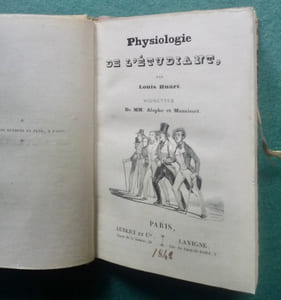 Physiologie: du Troupier, du Garde National, de l'Homme à Bonnes Fortunes, du Débardeur, du Tailleur, des Physiologies, de l'Etudiant et du Protecteur.