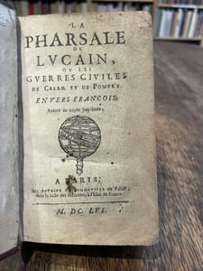 La Pharsale de Lucain ou Les Guerres civiles de César et de Pompée, en vers françois.