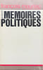 M&eacute;moires politiques.. MAURIAC (Fran&ccedil;ois).