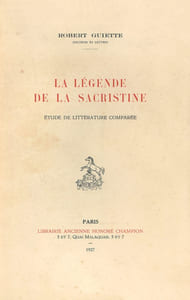 La Légende de la Sacristine. Etude de littérature comparée.