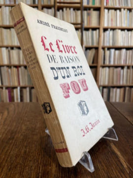 Le Livre de raison d'un roi fou (Louis II de Bavière).. FRAIGNEAU (André).