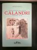 Catalogo generale delle opere di Mario Calandri. Le Incisioni (1937-1991).. CALANDRI (Mario)]. FAGIOLO DELL'ARCO (Maurizio), FANELLI (Franco), GATTI ...