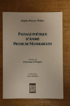 Paysage poétique d'André Pieyre de Mandiargues.. PILLET (Alain-Pierre).