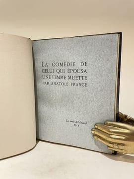 La Comédie de celui qui épousa une femme muette.. FRANCE (Anatole).