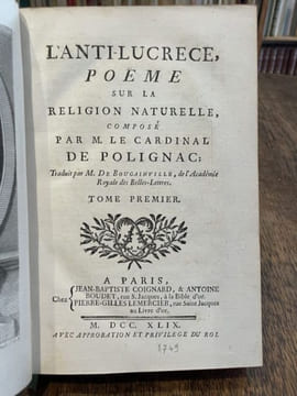 L'Anti-Lucrèce, poëme sur la religion naturelle composé par M. le cardinal de Polignac; traduit par M. de Bougainville, de l'Académie Royale des ...