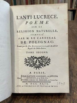 L'Anti-Lucrèce, poëme sur la religion naturelle composé par M. le cardinal de Polignac; traduit par M. de Bougainville, de l'Académie Royale des ...