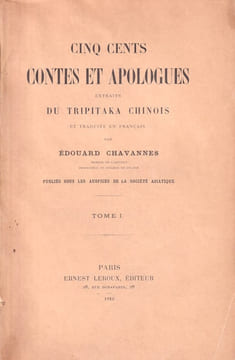 Cinq cents contes et apologues extraits du Tripitaka chinois et traduits en français par Edouard Chavannes. Tomes I à IV (collection complète).. ...
