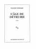 L'&Acirc;ge de d&eacute;truire. . PEYRADE (Pauline) .
