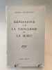 R&eacute;flexions sur la vieillesse et la mort. . JOUHANDEAU (Marcel).