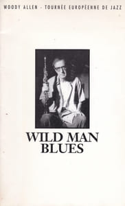 Wild man blues. Woody Allen - Tournée européenne de jazz.