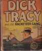 Dick Tracy and the Racketeer Gang.. GOULD (Chester).