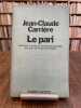 Le Pari.. CARRIERE (Jean-Claude).