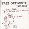 Trez optimiste : 1983-1984.. TREZ (Alain).