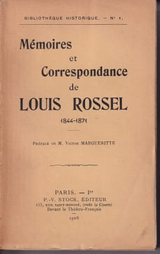 Mémoires et correspondance de Louis Rossel, 1844-1871.. ROSSEL (Louis Nathaniel).
