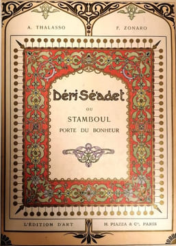 Déri Sé'adet ou Stamboul, porte du bonheur : scènes de la vie turque.. THALASSO (Adolphe).