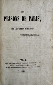 Les prisons de Paris, par un ancien détenu.