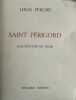 Saint Périgord ou la vertu des sens peut être récompensée, ou encore Promenade en liberté au fil de la plume.. PERCHE (Louis).