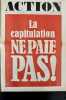 Action n° 16, lundi 24 juin [1968] : La capitulation ne paie pas !. ACTION].