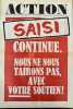 Action n° 23, mardi 23 juillet [1968] : Saisi, continue. Nous ne nous tairons pas, avec votre soutien !. ACTION].