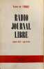 Radio journal libre (juillet 1943 - août 1944).. VIRIEU (Xavier de).