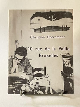10 rue de la Paille, Bruxelles.. DOTREMONT (Christian).