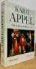 Karel Appel : The Early Years 1937-1957.. APPEL (Karel)]. RAGON (Michel).