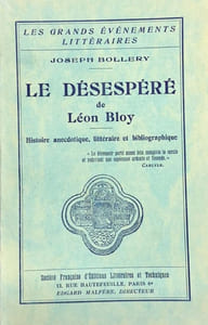 "Le Désespéré" de Léon Bloy. Histoire anecdotique, littéraire et bibliographique.