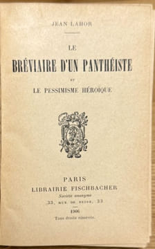 Le bréviaire d'un panthéiste et le pessimisme héroïque.. LAHOR (Henri Cazalis, dit Jean).