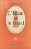 L'Islam et le Graal. Etude sur l'ésotérisme du Parzival de Wolfram von Eschenbach.. PONSOYE (Pierre).