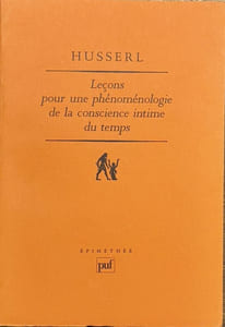 Leçons pour une phénoménologie de la conscience intime du temps.