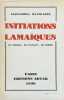 Initiations lamaïques : des théories, des pratiques, des hommes.. DAVID-NEEL (Alexandra).