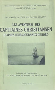 Du navire à voile au navire volant. Les aventures des capitaines Christiansen d'après leurs journaux de bord.