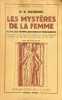 Les mystères de la femme dans les temps anciens et modernes : interprétation psychologique de l'âme féminine d'après les mythes, les légendes et les ...