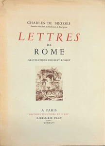 Lettres de Rome. Illustrations d'Hubert Robert.