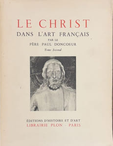 Le Christ dans l'art français. Tome 2.