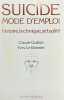 Suicide, mode d'emploi. Histoire, technique, actualité.. GUILLON (Claude) et LE BONNIEC (Yves).