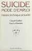 Suicide, mode d'emploi. Histoire, technique, actualité.. GUILLON (Claude) et LE BONNIEC (Yves).