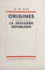 Origines et fondation de la Troisième République.. ROUX (Marquis de).