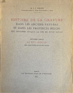 Histoire de la gravure dans les anciens Pays-Bas et dans les provinces belges, des origines jusqu'à la fin du XVIIIe siècle. 2e partie : Le XVIe siècle, les graveurs-illustrateurs.