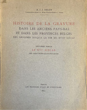 Histoire de la gravure dans les anciens Pays-Bas et dans les provinces belges, des origines jusqu'à la fin du XVIIIe siècle. 2e partie : Le XVIe ...