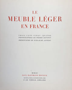 Le meuble léger en France. Trois cent vingt-quatre photographies de Pierre Devinoy.