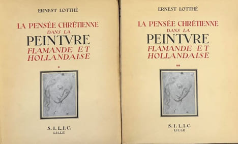 La pensée chrétienne dans la peinture flamande et hollandaise, de Van Eyck à Rembrandt (1432-1669). Le Christ et la Vierge Marie. Tomes I et II.. ...