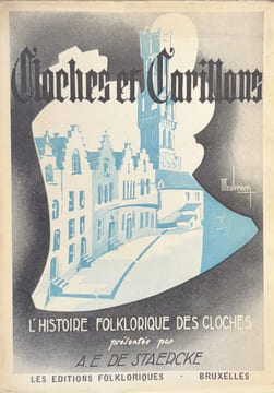 Cloches & Carillons : l'histoire folklorique des cloches.. DE STAERCKE (A.E.).